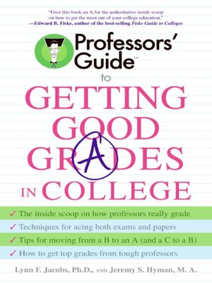 cover image of Professors' Guide<sup>TM</sup> to Getting Good Grades in College